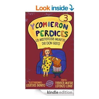 La misteriosa muerte de Don Gato (Y comieron perdices n 3) (Spanish Edition)   Kindle edition by Rebeca Murga, Lorenzo Lunar, Lourdes Benito. Children Kindle eBooks @ .