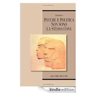 Potere e politica non sono la stessa cosa (Teorie e oggetti della filosofia) (Italian Edition) eBook Diotima Kindle Store