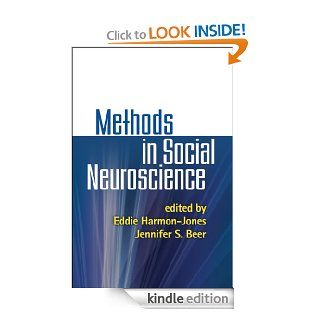 Methods in Social Neuroscience eBook Eddie Harmon Jones, Jennifer S. Beer Kindle Store
