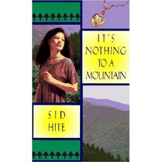 IT'S NOTHING TO A MOUNTAIN (Laurel Leaf Books) Sid Hite 9780440219453 Books