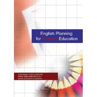 Englis Planning for Primary Education (Spanish Edition) Juan Manuel Castilla Manjon 9788498864182 Books
