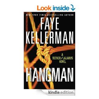 Hangman A Decker/Lazarus Novel (Decker/Lazarus Novels) eBook Faye Kellerman Kindle Store