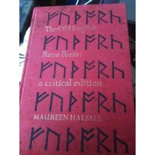The Old English Rune Poem A Critical Edition (Mcmaster Old English Studies and Texts ; 2) Maureen Halsall 9780802054777 Books