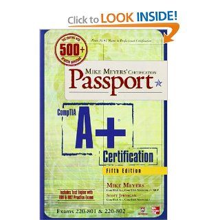 Mike Meyers' CompTIA A+ Certification Passport, 5th Edition (Exams 220 801 & 220 802) (Mike Meyers' Certficiation Passport) Michael Meyers, Scott Jernigan 9780071795678 Books