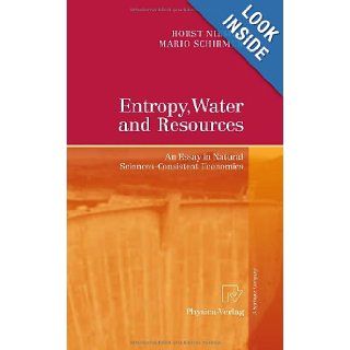 Entropy, Water and Resources An Essay in Natural Sciences Consistent Economics Horst Niemes, Mario Schirmer 9783790824155 Books