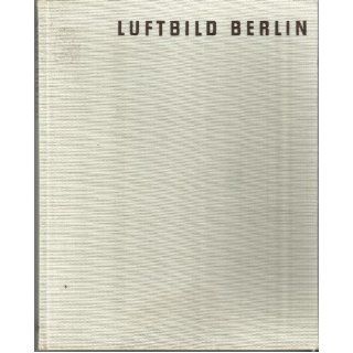 Luftbild Berlin (In German) (Hardcover) Josef Muller Marein, General Lucius D. Clay Books