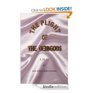 The Plight of the DemigodsA Play eBook Ada Edna Omo Osagie Kindle Store