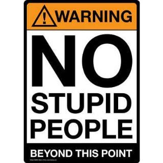 Warning No Stupid People Beyond This Point Tin Sign   Prints