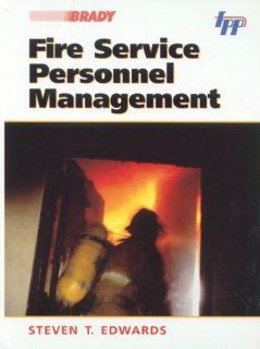 Fire Service Personnel Management (9780130128850) Steven T. Edwards Books