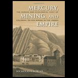 Mercury, Mining, and Empire  The Human and Ecological Cost of Colonial Silver Mining in the Andes
