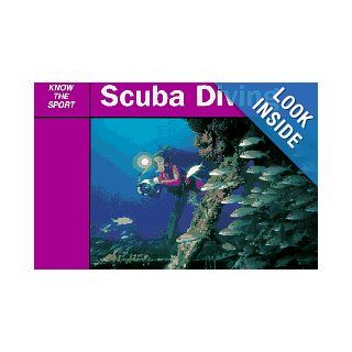 Scuba Diving (Know the Sport) Dave Saunders 9780811728263 Books
