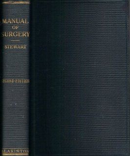 A Manual of Surgery for Students and Physicians Francis T. Stewart Books