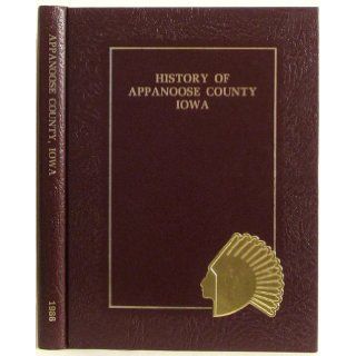 History of Appanoose County Iowa People of Appanoose County Books