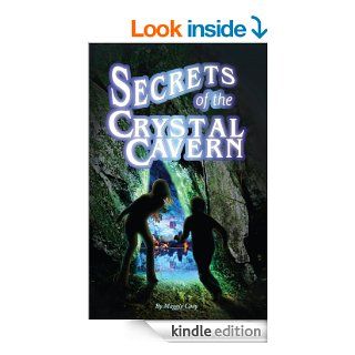Secrets of the Crystal Cavern   Kindle edition by Maggie Cary. Children Kindle eBooks @ .