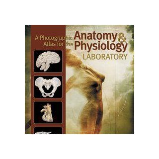 Photographic Atlas for Anatomy & Physiology Lab