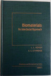 Biomaterials An Interfacial Approach (Biophysics and bioengineering series) 9780123402806 Medicine & Health Science Books @