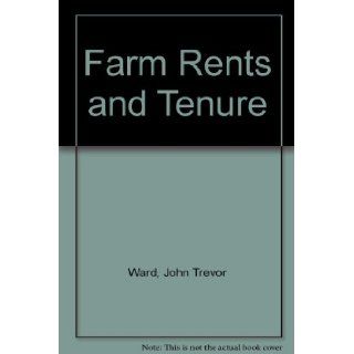 Farm Rents and Tenure J. T Ward 9780900361920 Books