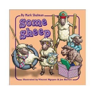 Some Sheep (Some Animals) Mark Shulman, Vincent Nguyen, Joe Bartos 9780764156533 Books