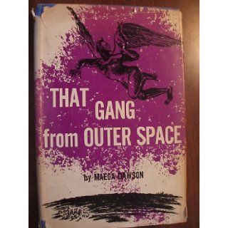 That Gang From Outer Space Maeda Dawson Books