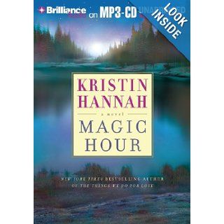 Magic Hour Kristin Hannah, Suzanne Toren 9781593357290 Books