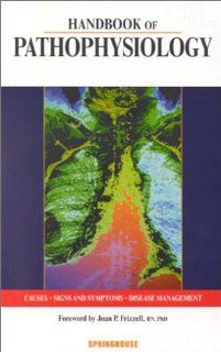 Handbook of Pathophysiology (Books) (9781582550466) Springhouse Books