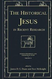 The Historical Jesus in Recent Research James D. G. Dunn, Scot McKnight 9781575061009 Books