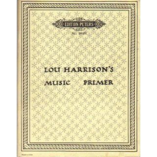 Music primer; various items about music to 1970 Lou Harrison Books