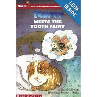 Fluffy Meets The Tooth Fairy (level 3) (Hello Reader) (9780439129183) Kate McMullan, Mavis Smith Books