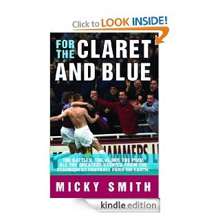 For The Claret & Blue eBook Micky Smith Kindle Store