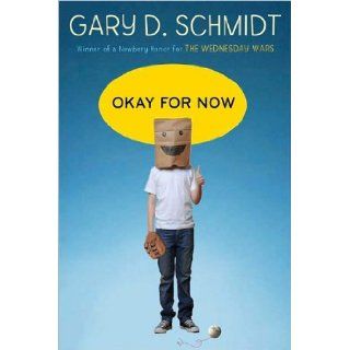 Okay for Now (text only) by G. D. Schmidt G. D. Schmidt Books