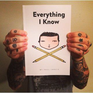 Everything I Know Paul Jarvis 9780991918614 Books