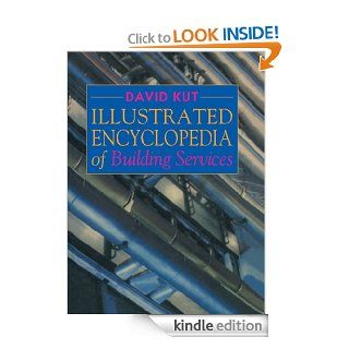 Illustrated Encyclopedia of Building Services eBook David Kut Kindle Store