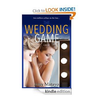 The Wedding Game (Reality Show) eBook Amy Matayo Kindle Store