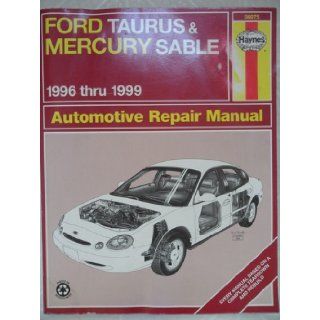 Haynes Ford Taurus & Mercury Sable 1996 Thru 1999 (Haynes Automotive Repair Manuals) Ken Layne 9781563923890 Books
