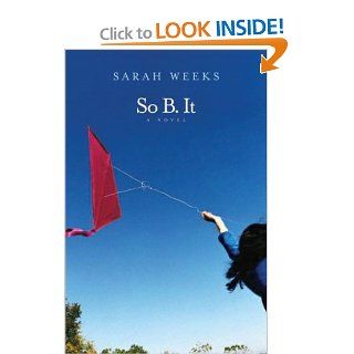 So B. It Sarah Weeks 9780066236223 Books
