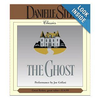 The Ghost (Danielle Steel) Danielle Steel, Joe Grifasi 9780739317273 Books
