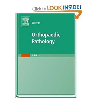 Orthopaedic Pathology, 4e (Bullough, Orthopaedic Pathology) 9780723432241 Medicine & Health Science Books @