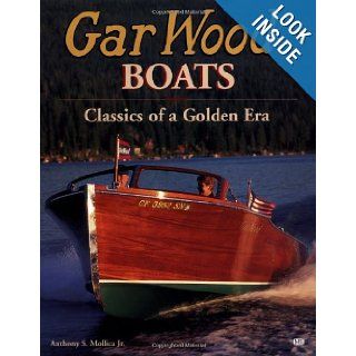 Gar Wood Boats Power Classics of a Golden Era Anthony Mollica 9780760306079 Books