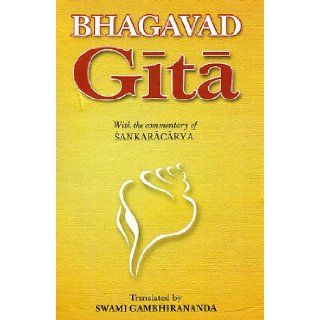 Bhagavad Gita (With the Commentary of Sankaracarya (Shankaracharya)) Trans By. Swami Gambhirananda 8903602335292 Books