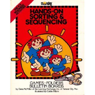 Hands On Sorting and Sequencing  Games   Folders   Bulletin Boards (Pre K 2 Readiness Activities) 9780912107349 Books