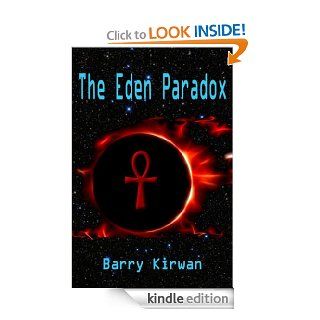 The Eden Paradox (The Eden Trilogy) eBook Barry Kirwan Kindle Store