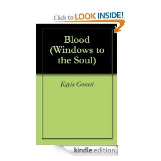 Blood (Windows to the Soul) eBook Kayla Gossett, Nicole  Evans Kindle Store