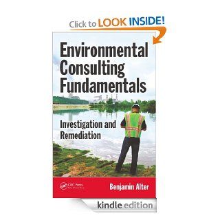 Environmental Consulting Fundamentals Investigation and Remediation eBook Benjamin, Alter Kindle Store