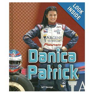 Danica Patrick (Amazing Athletes) Jeff Savage 9780822559542 Books