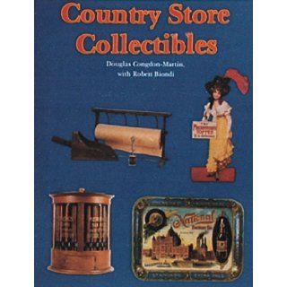 Country Store Collectibles Douglas Congdon Martin, Robert Biondi 9780887402746 Books