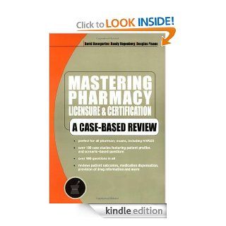 Mastering Pharmacy Licensure & Certification eBook David C Kosegarten, Randy Vogenberg, Douglas J Pisano Kindle Store