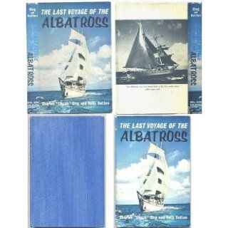 The Last Voyage of the Albatross Charles F. Gieg, Felix M. Sutton Books