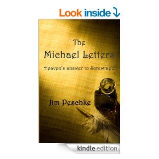 The Michael Letters Heaven's answer to Screwtape eBook Jim Peschke Kindle Store