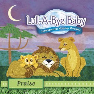 Lull A Bye Baby Praise Music