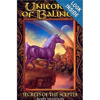 Secrets of the Scepter (Unicorns of Balinor) Mary Stanton 9780613223577 Books